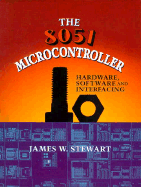 The 8051 Microcontroller: Hardware, Software and Interfacing