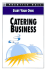 Start Your Own Catering Busines (Everything You Need to Know)