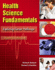 Health Science Fundamentals: Exploring Career Pathways; 9780136059929; 0136059929