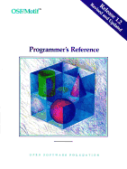 Osf-Motif Programmer*S Reference Release 1.2-a Practical Guide to Strategies and Solutions