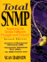 Total Snmp-Exploring the Simple Network Management Protocol