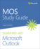 Mos Study Guide for Microsoft Outlook Exam Mo-400