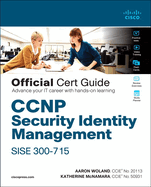 Ccnp Security Identity Management Sise 300-715 Official Cert Guide
