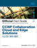 Ccnp Collaboration Cloud and Edge Solutions Clcei 300-820 Official Cert Guide