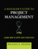 A Manager's Guide to Project Management: Learn How to Apply Best Practices