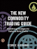 The New Commodity Trading Guide: Breakthrough Strategies for Capturing Market Profits
