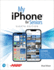My Iphone for Seniors (Covers All Iphone Running Ios 15, Including the New Series 13 Family)