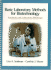 Basic Laboratory Methods for Biotechnology: Textbook and Laboratory Reference