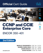 Ccnp and Ccie Enterprise Core Encor 350-401 Official Cert Guide