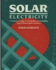 Solar Electricity: a Practical Guide to Designing and Installing Small Photovoltaic Systems