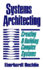 Systems Architecting: Creating & Building Complex Systems