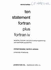 Ten Statement Fortran Plus Fortran IV: Sensible, Modular, and Structured Programming With Watfor and Watfiv