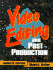Video Editing and Post Production
