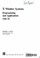 X/Window Systems: Programming and Applications With Xt