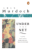 Under the Net (Vintage Classics Murdoch Series): Iris Murdoch
