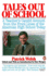 Tales Out of School: a Teacher's Candid Account From the Front Lines of the American High School Today