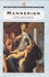 Style and Civilization: Mannerism (Pelican S. )