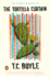 The Tortilla Curtain (Penguin Books With Reading Guides)