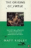 The Origins of Virtue