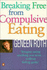 Breaking Free From Compulsive Eating