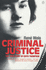 Criminal Justice: the True Story of Edith Thompson