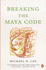 Breaking the Maya Code: Revised Edition