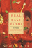 Real Fast Food: 350 Recipes Ready to Eat in 30 Minutes