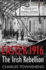 Easter 1916: the Irish Rebellion