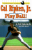 Cal Ripken, Jr. : Play Ball! (Puffin Easy-to-Read, Level 3)
