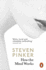 How the Mind Works: Steven Pinker