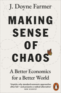 Making Sense of Chaos: a Better Economics for a Better World