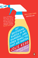 My Boyfriend Barfed in My Handbag...and Other Things You Can't Ask Martha