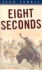 Eight Seconds