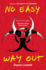 No Easy Way Out: No Safety in Numbers: Book 2