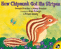 How Chipmunk Got His Stripes: a Tale of Bragging and Teasing (Picture Puffin Books)