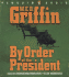 By Order of the President (a Presidential Agent Novel)