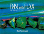 Fun With Flax: 50 Projects for Beginners