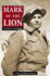 Mark of the Lion: the Story of Capt. Charles Upham, V.C. and Bar