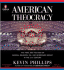 American Theocracy: The Peril and Politics of Radical Religion, Oil, and Borrowed Money in the 21st Century