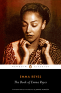 The Book of Emma Reyes: a Memoir (Penguin Classics)