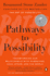 Pathways to Possibility: Transforming Our Relationship With Ourselves, Each Other, and the World