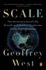 Scale: the Universal Laws of Life, Growth, and Death in Organisms, Cities, and Companies