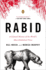 Rabid: a Cultural History of the World's Most Diabolical Virus