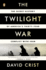 The Twilight War: the Secret History of America's Thirty-Year Conflict With Iran