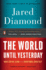 The World Until Yesterday: What Can We Learn From Traditional Societies?