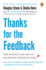 Thanks for the Feedback: the Science and Art of Receiving Feedback Well