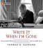 Write It When I'M Gone: Remarkable Off-the-Record Conversations With Gerald R. Ford