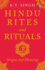Hindu Rites and Rituals: Origins and Meanings