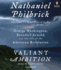 Valiant Ambition: George Washington, Benedict Arnold, and the Fate of the American Revolution