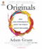 Originals: How Non-Conformists Move the World